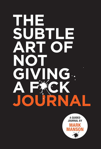 THE SUBTLE ART OF NOT GIVING A F*CK JOURNAL