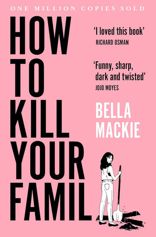 HOW TO KILL YOUR FAMILY