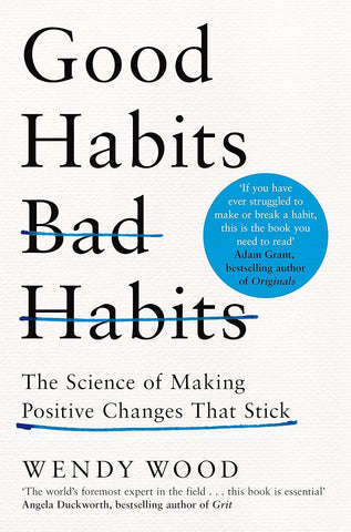 Good Habits, Bad Habits